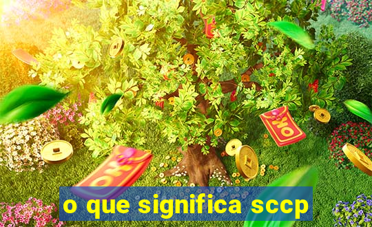 o que significa sccp